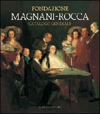 Fondazione Magnani-Rocca. Catalogo generale - copertina