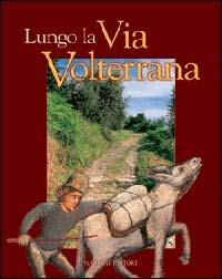 Lungo la via Volterrana - copertina