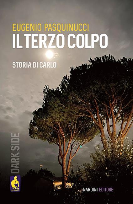 Il terzo colpo. Storia di Carlo - Eugenio Pasquinucci - copertina