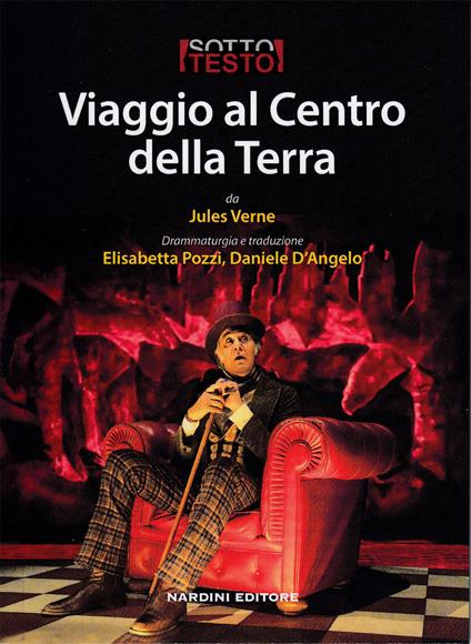 Viaggio al centro della terra da Jules Verne - Elisabetta Pozzi,Daniele D'Angelo - copertina