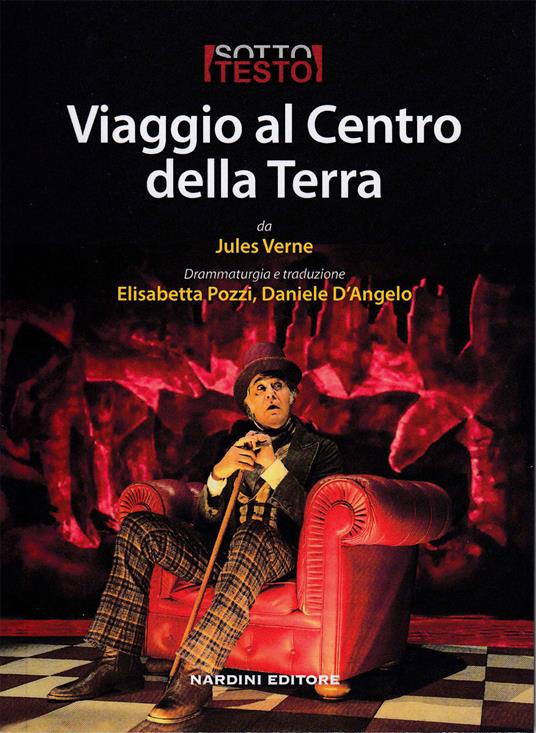 Viaggio al centro della terra da Jules Verne - Elisabetta Pozzi,Daniele D'Angelo - copertina