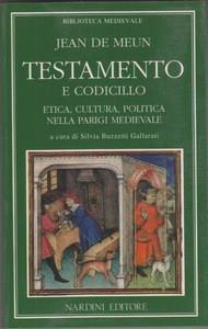Testamento e codicillo. Etica, cultura, politica nella Parigi medievale - Jean de Meun - copertina