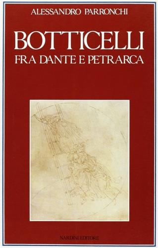 Botticelli fra Dante e Petrarca - Alessandro Parronchi - copertina
