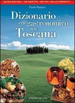 Dizionario enogastronomico della Toscana