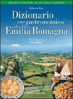 Dizionario enogastronomico dell'Emilia Romagna