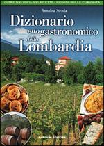 Dizionario enogastronomico della Lombardia