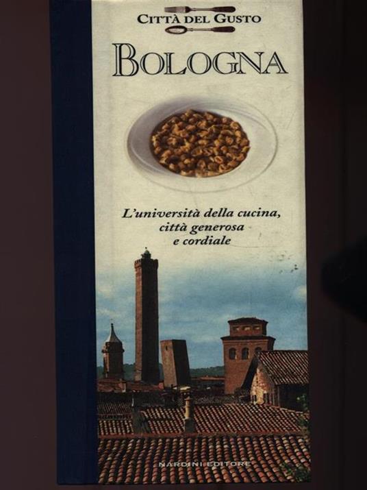 Bologna. Città del gusto - Alessandro Molinari Pradelli - copertina