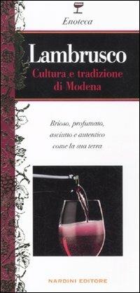 Lambrusco. Cultura e tradizione di Modena - Michele Franzan - copertina