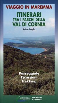 Itinerari tra i parchi della Val di Cornia. Passeggiate, escursioni e trekking. Ediz. illustrata - Andrea Semplici - copertina