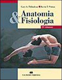 Anatomia e fisiologia - Kevin T. Patton,Gary A. Thibodeau - copertina