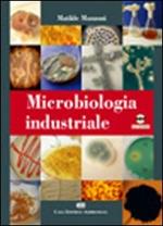 Microbiologia industriale. Con CD-ROM