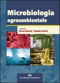 Microbiologia agroambientale - Bruno Biavati,Claudia Sorlini - copertina