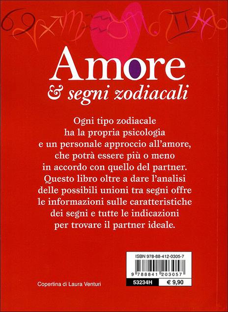 Amore & segni zodiacali. Scegliere il tuo partner ideale in accordo con le caratteristiche del tuo segno - Chiara Bertrand - 3