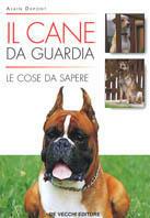Il cane da guardia. Le cose da sapere - Alain Duport - copertina
