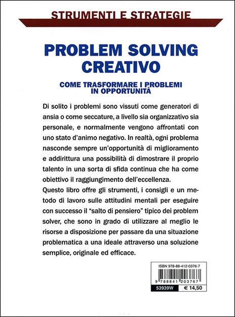 Problem solving creativo. Come identificare e analizzare i problemi e attivare le risorse per risolverli - 9