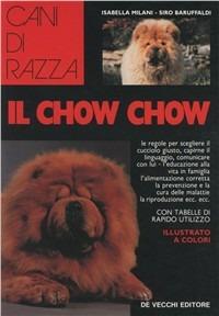 Il chow chow - Isabella Milani,Siro Baruffaldi - copertina