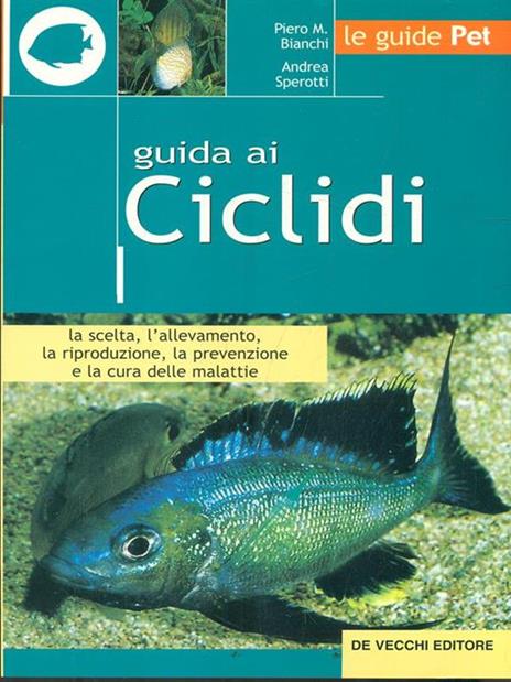 Guida ai ciclidi - Piero Maria Bianchi,Andrea Sperotti - copertina