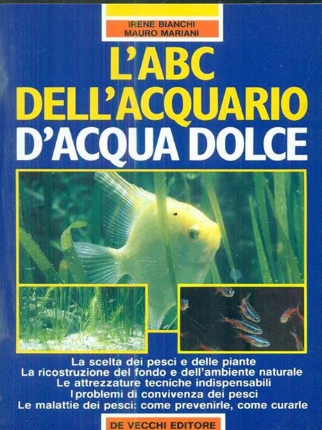 L' ABC dell'acquario d'acqua dolce - Mauro Mariani,Irene Bianchi - copertina