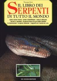 Il libro dei serpenti di tutto il mondo - Vincenzo Ferri - copertina