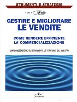 Gestire e migliorare le vendite. Come rendere efficiente la commercializzazione