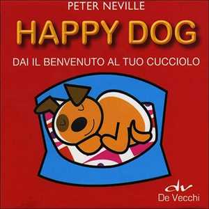 Happy dog. Dai il benvenuto al tuo cucciolo. Con gadget