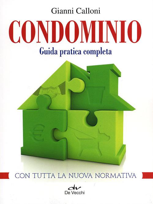 Condominio. Guida pratica completa - Gianni Calloni - copertina