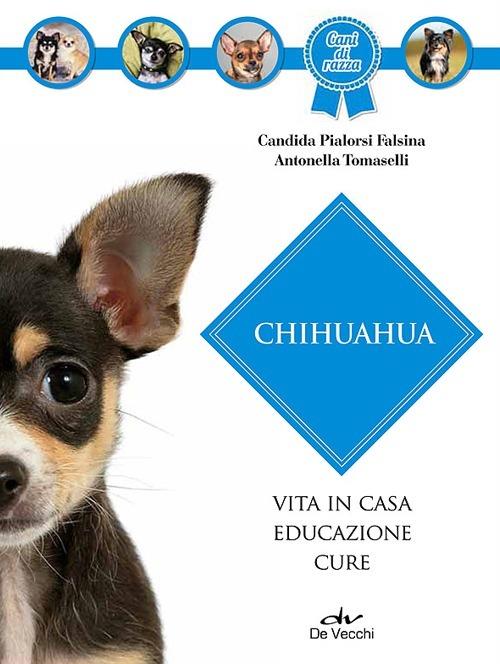 Chihuahua - Candida Pialorsi Falsina,Antonella Tomaselli - copertina
