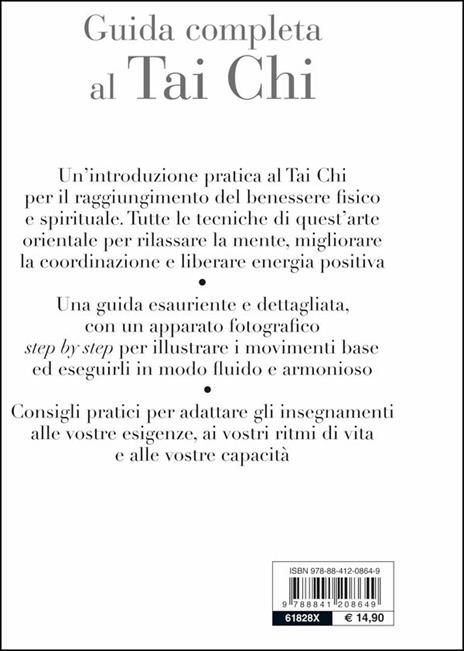 Guida completa al Tai Chi. I segreti di un'antica pratica e filosofia di vita per aumentare la tua energia positiva - Mark Green - 2