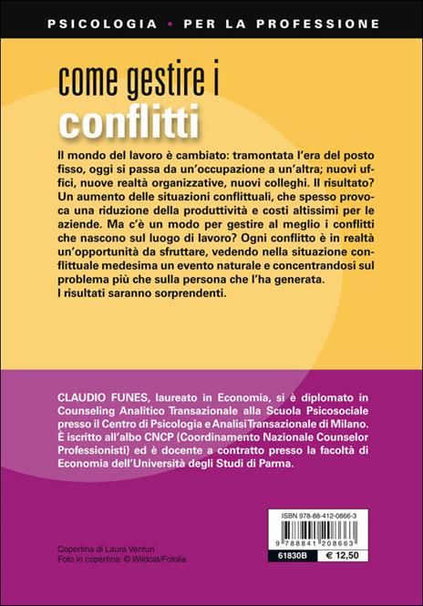 Come gestire i conflitti. Risolvere i contrasti al lavoro per migliorare la produttività - Claudio Funes - 2