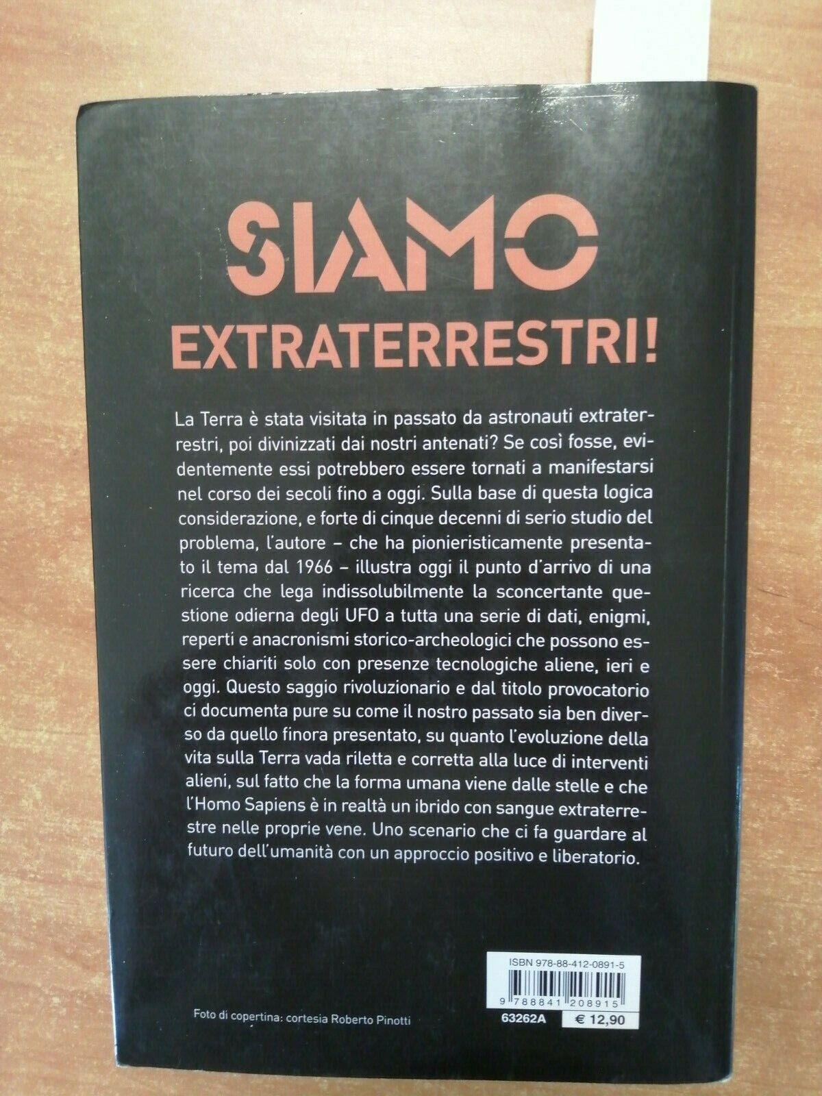 Siamo extraterrestri! Presenze aliene nel passato dell'umanità e nel nostro futuro