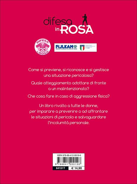 Difesa in rosa. Tecniche di incolumità, prevenzione e sicurezza per le donne - Cristina Fiorentini,Roberto Ghetti - 8