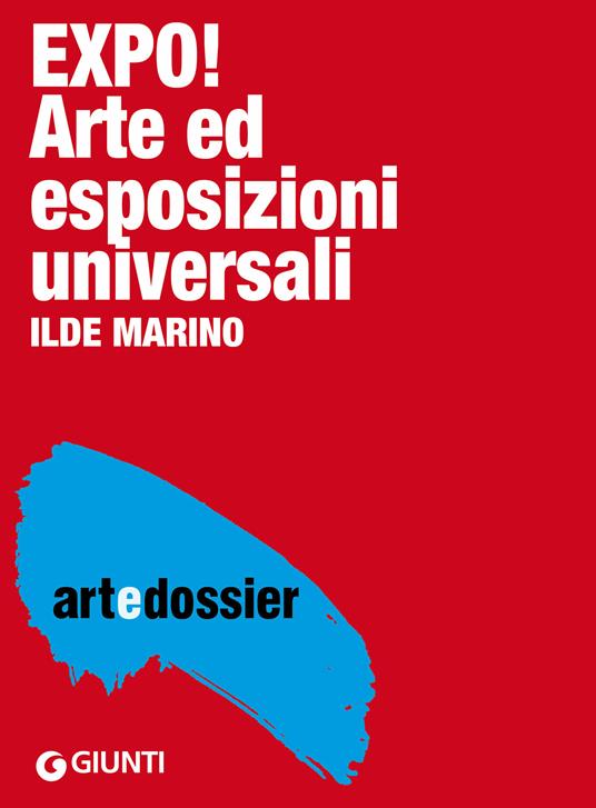 Expo! Arte ed esposizioni universali. Ediz. illustrata - Ilde Marino - ebook
