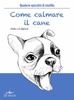 Come calmare il cane