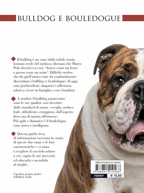 Bulldog e bouledogue. Educazione, addestramento, cure - Valeria Rossi - 2