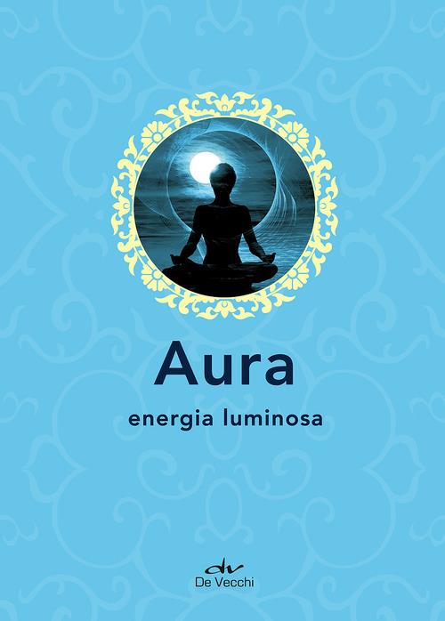 Aura. Energia luminosa - copertina