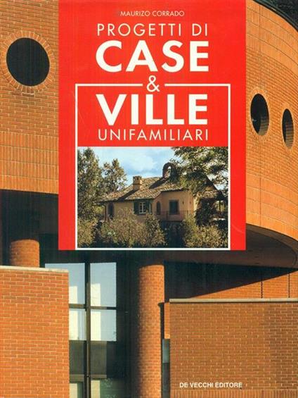 Progetti di case & ville unifamiliari - Maurizio Corrado - copertina