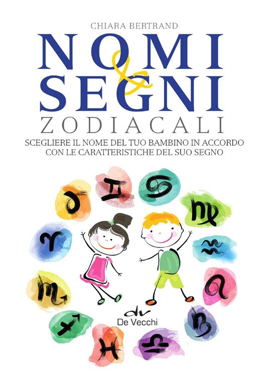 Nomi e segni zodiacali - Chiara Bertrand - copertina