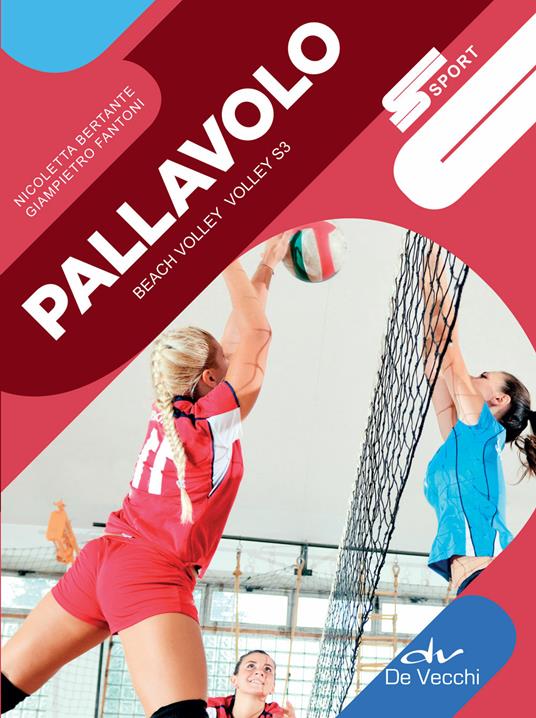 Pallavolo. Beach volley, volley S3 - Nicoletta Bertante,Giampietro Fantoni - copertina