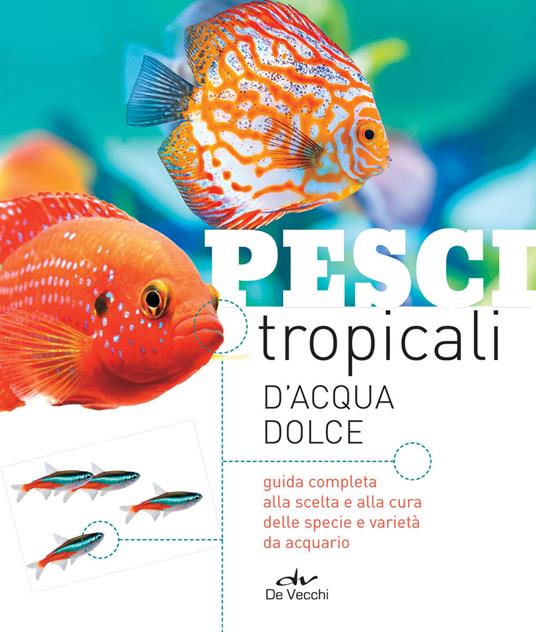 Pesci tropicali d'acqua dolce - copertina