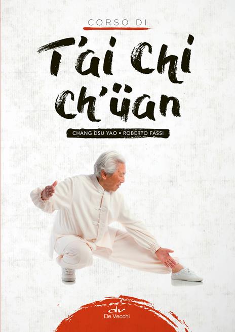 Corso di T'ai Chi Ch'üan - Dsu Yao Chang,Roberto Fassi - copertina