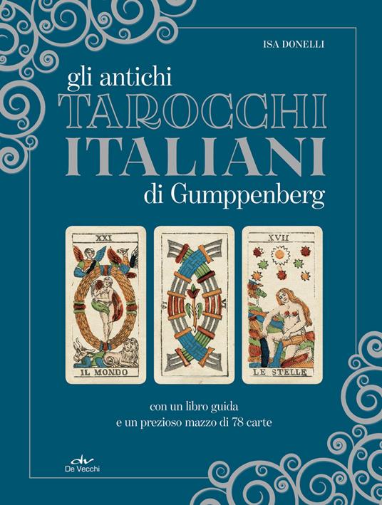 Antichi tarocchi italiani di Gumppenberg. Con 78 Carte - Isa Donelli -  Libro - De Vecchi 