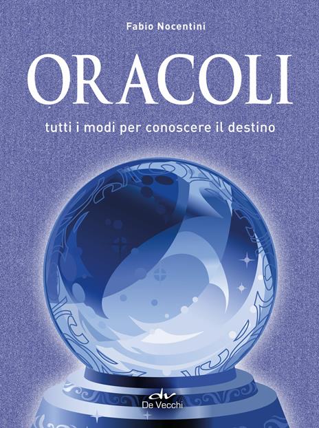 Oracoli. Tutti i modi per conoscere il destino - Fabio Nocentini - copertina