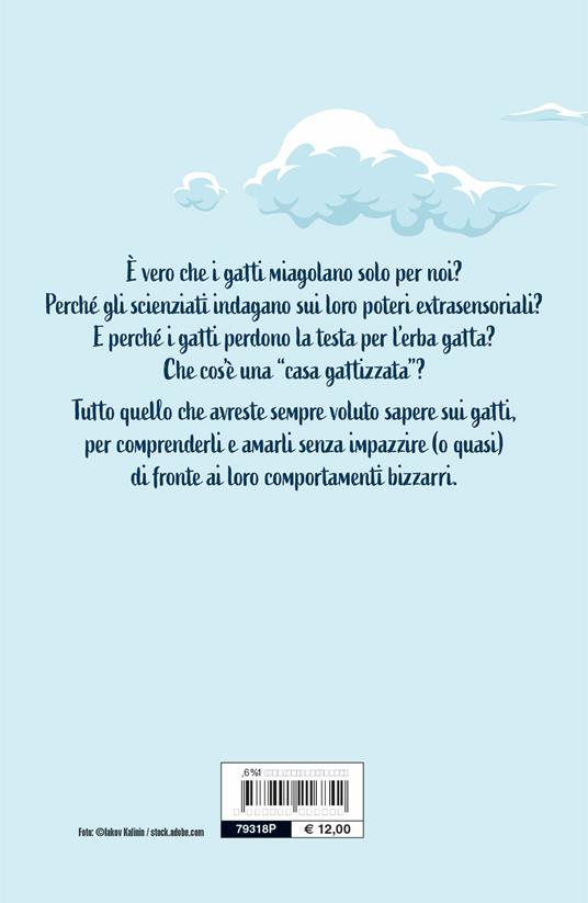 Perché i gatti si fanno di erba e noi siamo pazzi di loro - Monica Marelli - 3