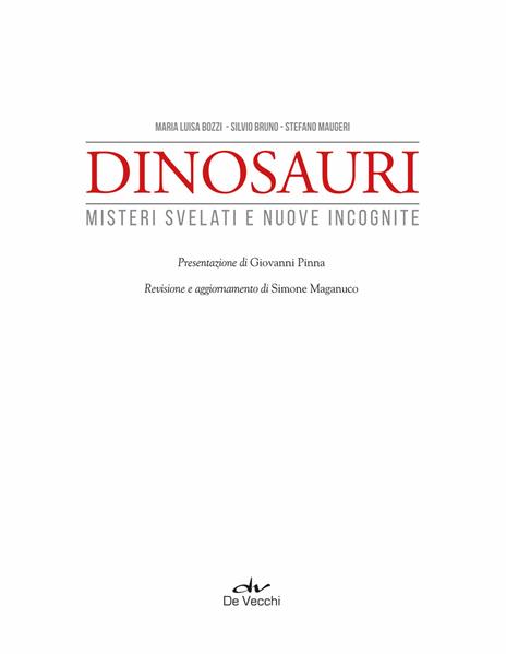 Dinosauri. Misteri svelati e nuove incognite - Maria Luisa Bozzi,Silvio Bruno,Stefano Maugeri - 4
