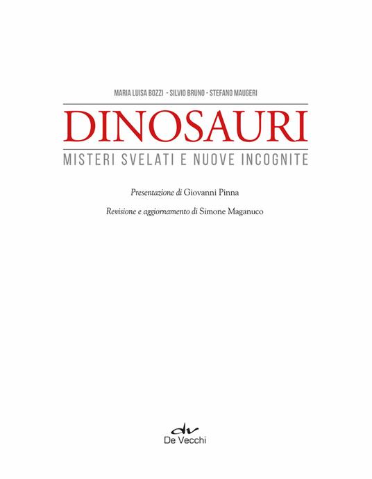 Dinosauri. Misteri svelati e nuove incognite - Maria Luisa Bozzi,Silvio Bruno,Stefano Maugeri - 4
