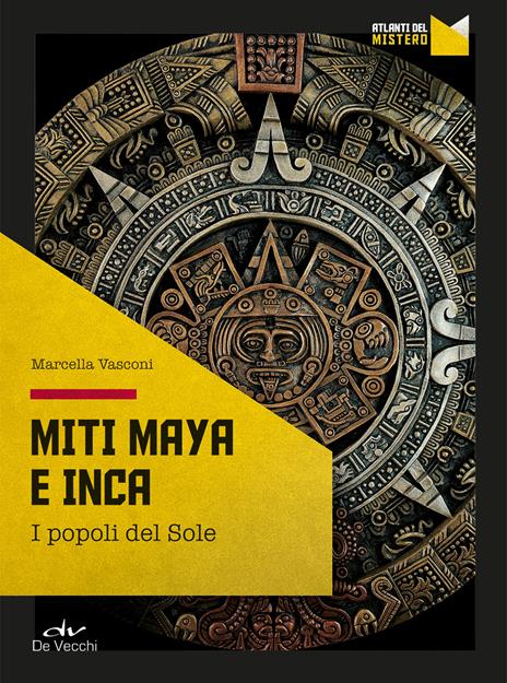 Miti maya e inca. I popoli del sole - Marcella Vasconi - copertina