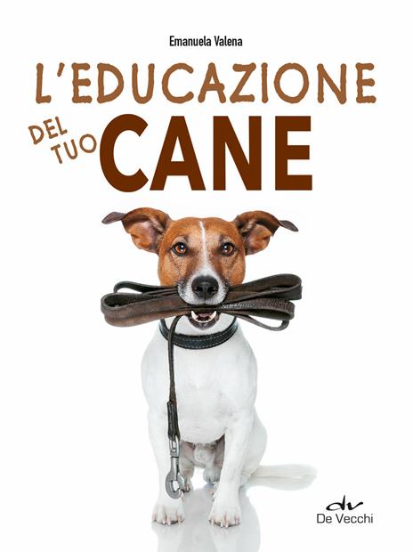 L'educazione del tuo cane - Emanuela Valena - copertina