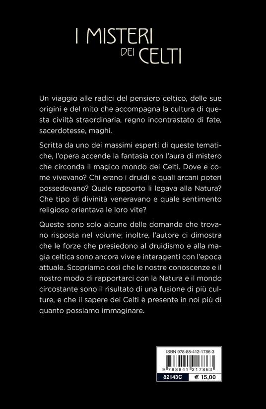 I misteri dei celti. Miti, credenze, leggende e riti - Stefano Mayorca - 2