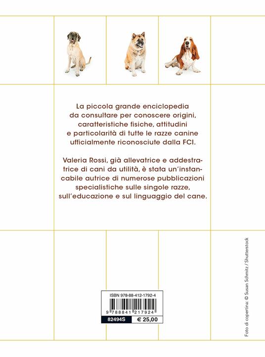 342 cani di razza. Caratteristiche fisiche e psicologiche, storia, attitudini, curiosità - Valeria Rossi - 3