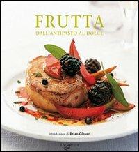 Frutta dall'antipasto al dolce - Brian Glover - copertina